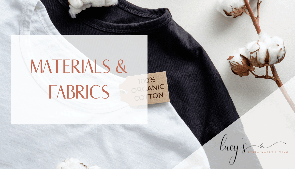 Sustainable Fashion Glossary - The Definitive Guide 4 Materials & Fabrics